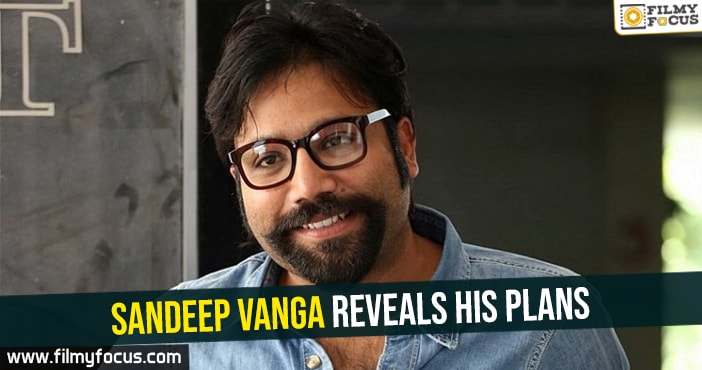 Sandeep Vanga reveals his plans