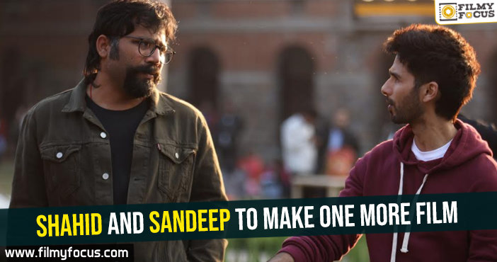 shahid-and-sandeep-to-make-one-more-film