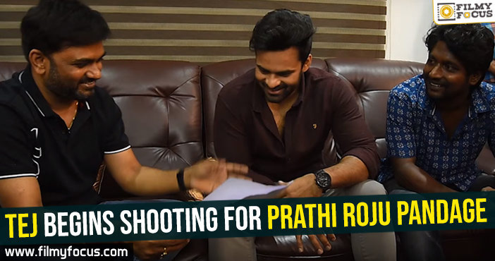 Tej begins shooting for Prathi Roju Pandage