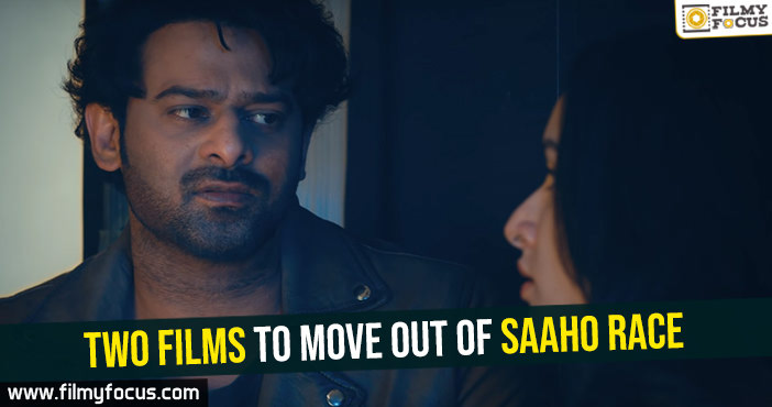 Two films to move out of Saaho race