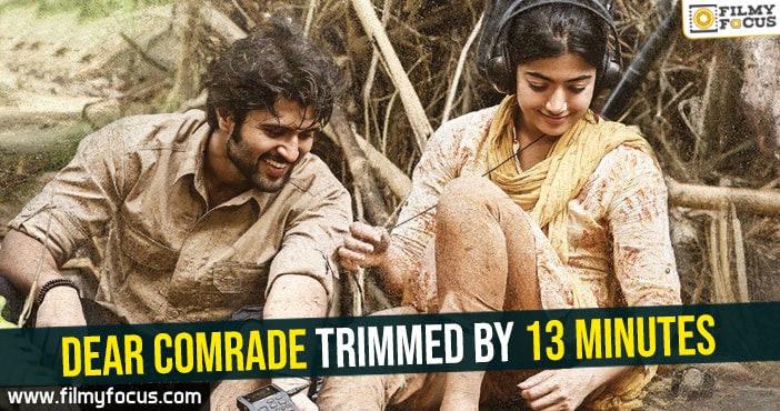 Dear Comrade trimmed by 13 minutes