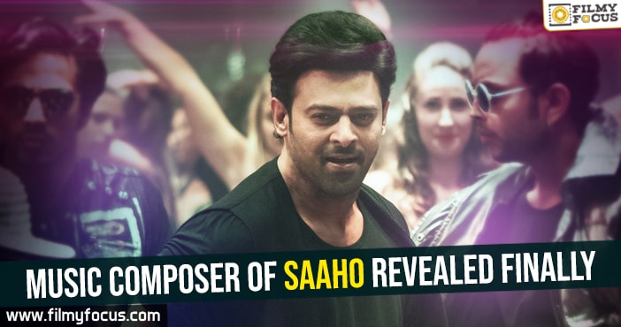 Music composer of Saaho revealed finally