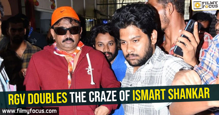 RGV doubles the craze of Ismart Shankar