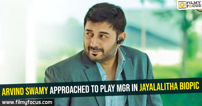 Arvind Swamy approached to play MGR in Jayalalitha biopic