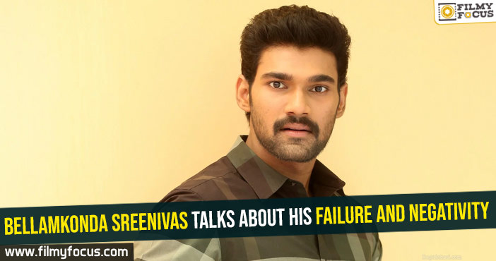 Bellamkonda Sreenivas talks about his failure and negativity