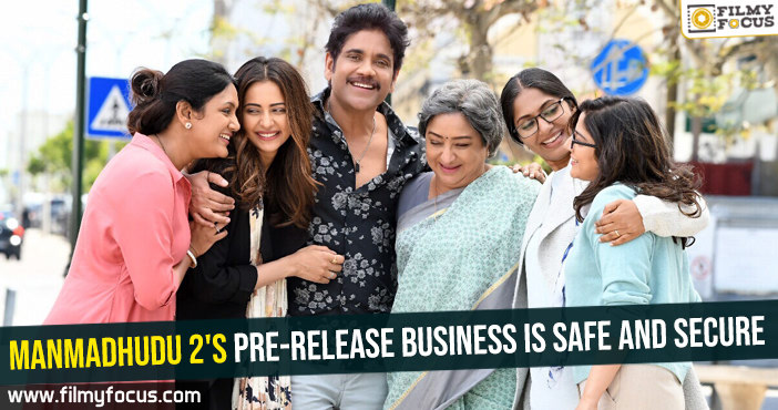 Manmadhudu 2’s pre-release business is safe and secure