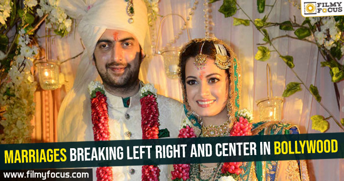 Marriages breaking left right and center in Bollywood