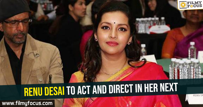 Renu Desai to act and direct in her next