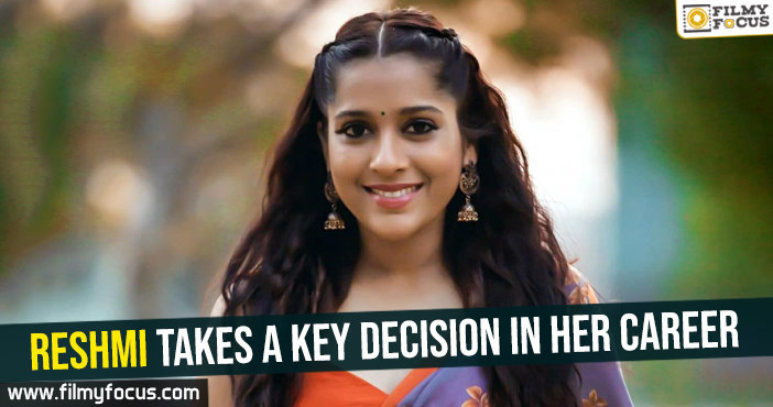 Reshmi takes a key decision in her career