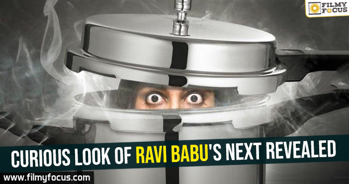 Curious look of Ravi Babu’s next revealed