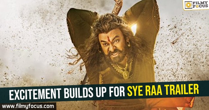 Excitement builds up for Sye Raa trailer