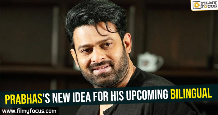 prabhass-new-idea-for-his-upcoming-bilingual