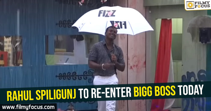 Rahul Spiligunj to re-enter Bigg Boss today