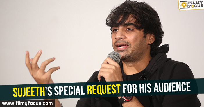 Sujeeth’s special request for his audience