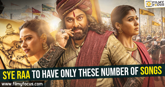Sye Raa to have only these number of songs