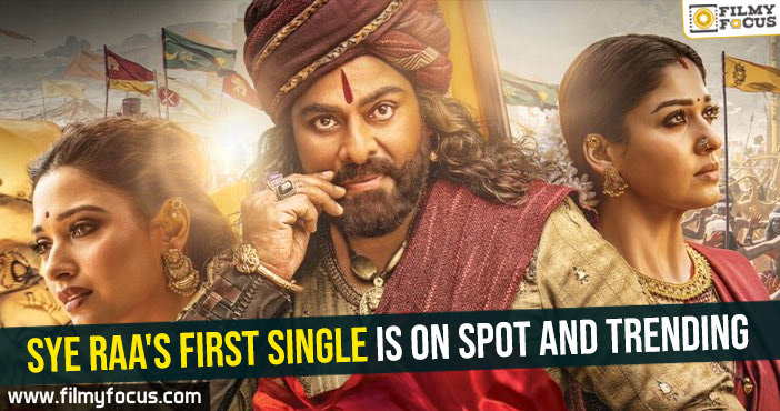 Sye Raa’s first single is on spot and trending
