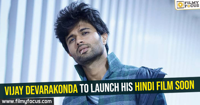 Vijay Devarakonda to launch his Hindi film soon