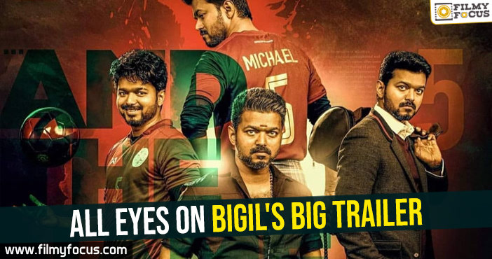 All eyes on Bigil’s big trailer