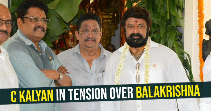 C Kalyan in tension over Balakrishna