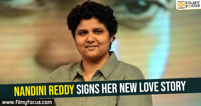 Nandini Reddy signs her new love story