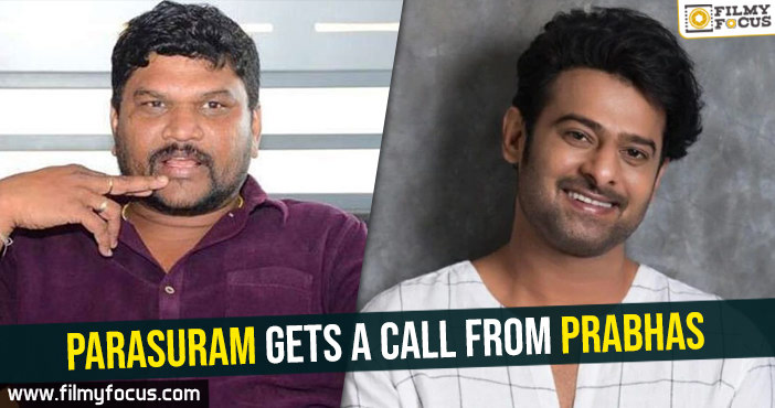 Latest-Parasuram gets a call from Prabhas
