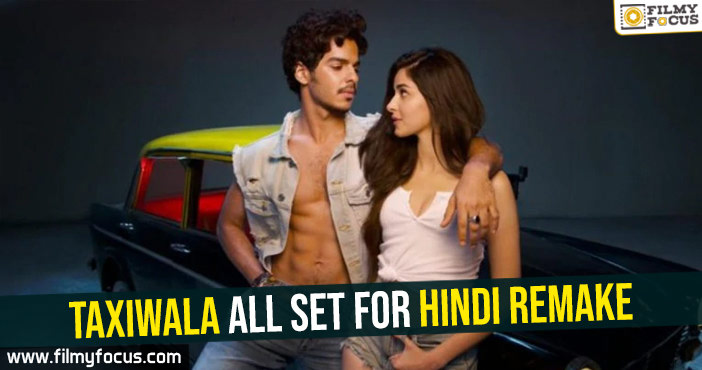 Taxiwala all set for Hindi remake!
