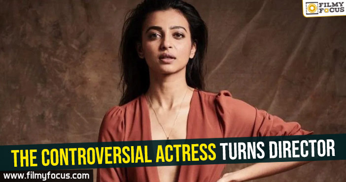 The controversial actress turns director