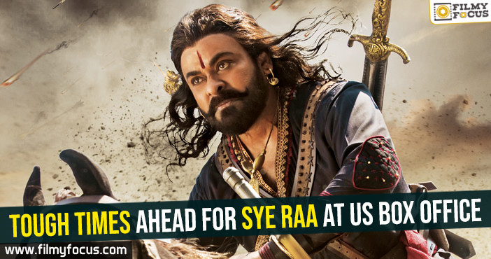 Tough times ahead for Sye Raa at US box office