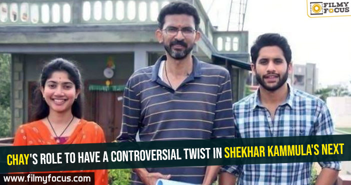 Chay Akkineni’s role to have a controversial twist in Shekhar Kammula’s next