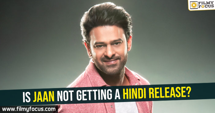 Is Jaan not getting a Hindi release?