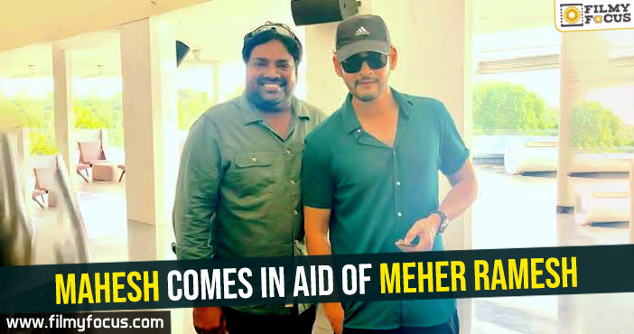 Mahesh comes in aid of Meher Ramesh