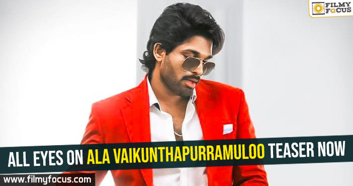 All eyes on Ala Vaikunthapurramloo teaser now