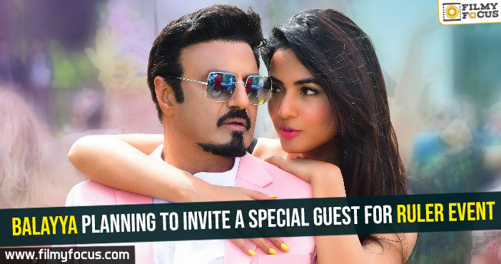 Balayya planning to invite a special guest for Ruler event