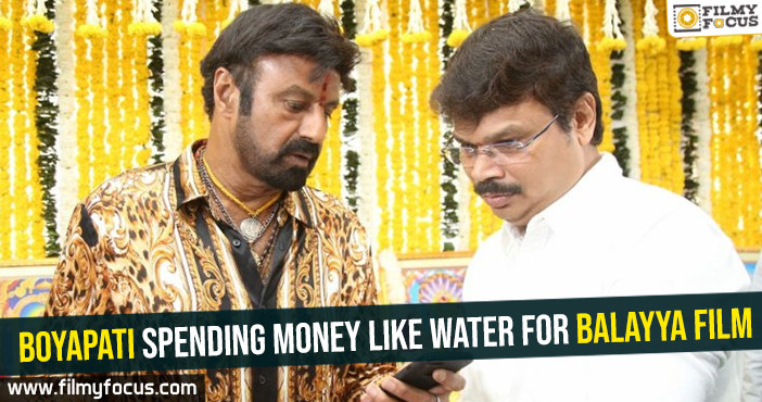 Boyapati spending money like water for Balayya film