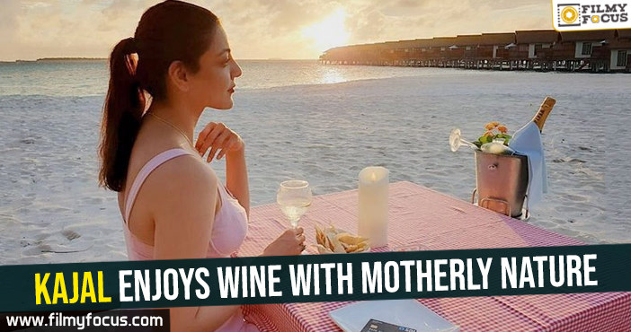 Kajal enjoys wine with motherly nature