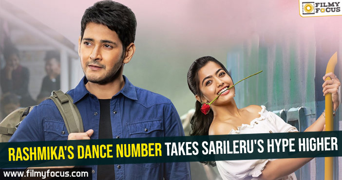 Rashmika’s dance number takes Sarileru’s hype higher