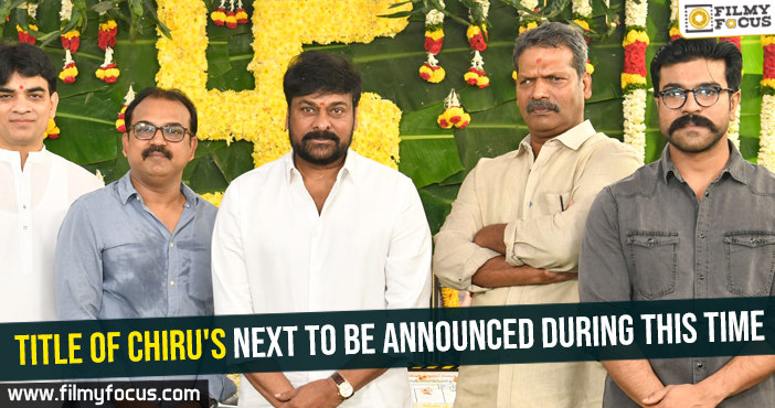 Title of Chiru's next to be announced during this time