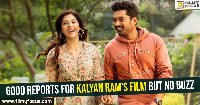 Good reports for Kalyan Ram’s film but no buzz