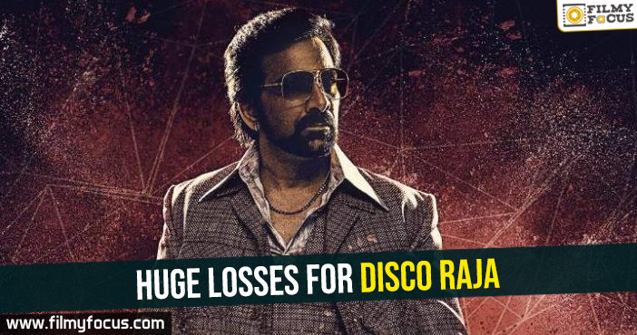 Huge losses for Disco Raja