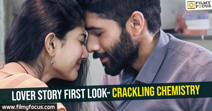 Lover Story first Look- Crackling chemistry
