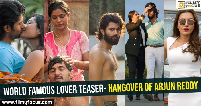 World Famous Lover teaser- Hangover of Arjun Reddy