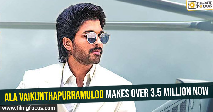 Ala Vaikunthapurramuloo makes over 3.5 million now
