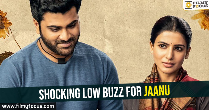 Talk- Shocking low buzz for Jaanu