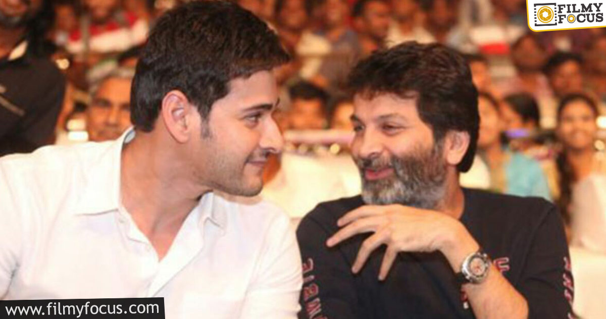 Trivikram and Mahesh film; sources confirm that …!