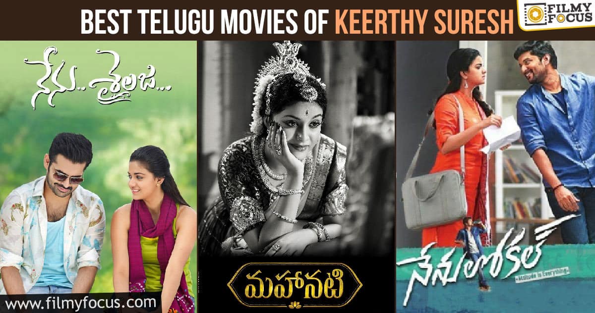 6 Best Telugu Movies of Keerthy Suresh