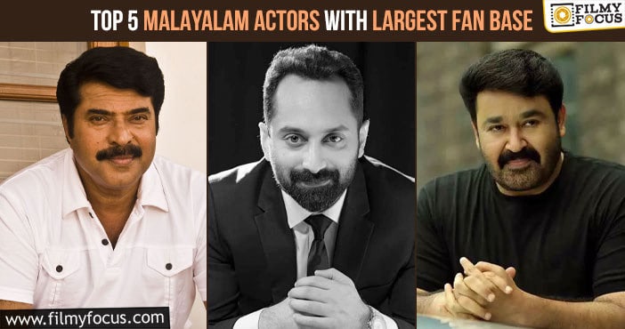Top 5 Malayalam Actors/Heros with largest fan base