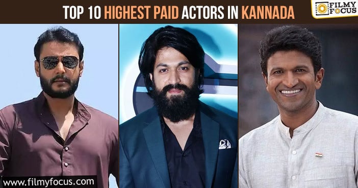 Top 10 Highest Paid Actors in Kannada