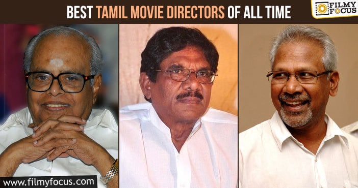 Best Tamil Movie Directors of All Time