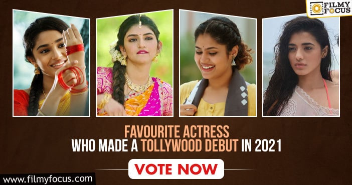 Poll: Pick your favourite actress who made a Tollywood debut in 2021