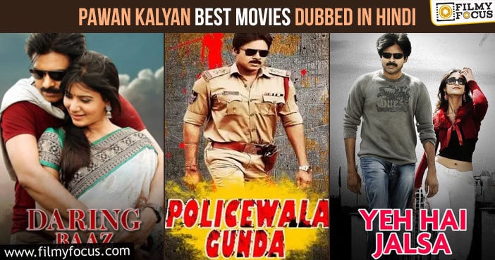 Pawan Kalyan Best Movies Dubbed in Hindi